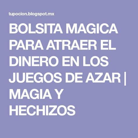 Bolsita Magica Para Atraer El Dinero En Los Juegos De Azar Magia Y