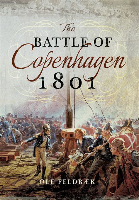 BATTLE OF COPENHAGEN 1801 - Naval & Military Press