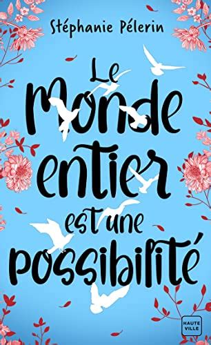 Le Monde Entier Est Une Possibilit Ebook P Lerin St Phanie Amazon