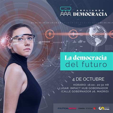 La Democracia Del Futuro Informe De Relator A Evento De Octubre