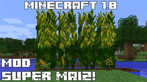 Minecraft 18 Mod Super Maiz Simple Corn Mod Español Youtube