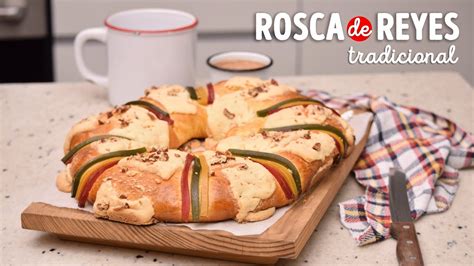 Receta De Rosca De Reyes Tradicional Y Casera C Mo Hacer Rosca De