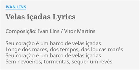 VELAS IÇADAS LYRICS by IVAN LINS Composição Ivan Lins