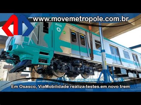 Em Osasco ViaMobilidade Realiza Testes Em Novo Trem YouTube