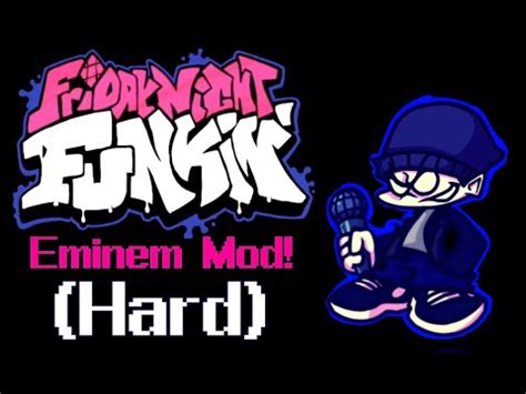 Friday Night Funkin Eminem Mod Hard Fnf Mod Showcase Youtube