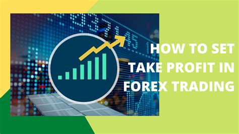 How To Set Take Profit In Forex Trading