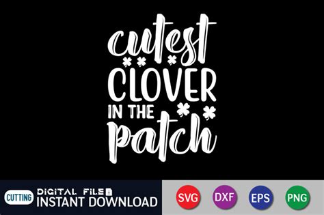 Cutest Clover In The Patch SVG By FunnySVGCrafts TheHungryJPEG