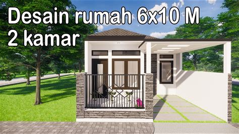 Desain Rumah 6x10 Dengan 2 Kamar Tidur Dan Taman Youtube