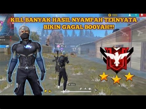 Ternyata Kill Banyak Hasil Nyampah Bikin Gagal Booyah Free Fire Youtube