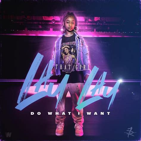 That Girl Lay Lay – Do What I Want Lyrics | Genius Lyrics