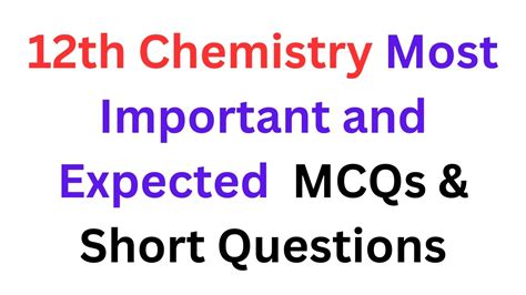 Class 12 Chemistry Important MCQs I12 Class Chemistry Important Short