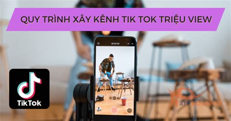 Cách Xây Dựng Kênh TikTok Từ A Z Cho Cá Nhân Và Doanh Nghiệp 2022