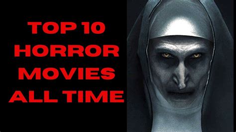 Top Ten Horror Movies All Time Youtube