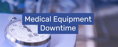 Medical Equipment Downtime Prevention Strategy Softpro Medical