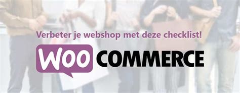 Verbeter Je Woocommerce Webshop Met Deze Checklist Wpbeveiligen