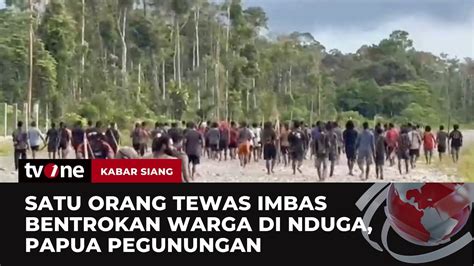 Bentrok Dua Kelompok Warga Di Nduga Satu Orang Tewas Kabar Siang