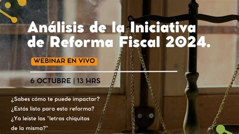 Cóctel Fiscal Análisis De La Iniciativa De Reforma Fiscal 2024