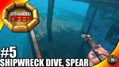 Stranded Deep Lets Play Ep5 Diving For Loot Spear Stranded Deep