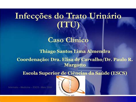 PPT Infecções do Trato Urinário ITU Caso Clínico PowerPoint