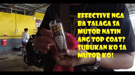 Top Coat Maganda Nga Ba Para Sa Mutor Youtube