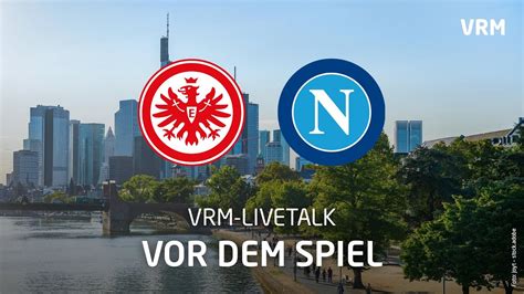 Livetalk Alles Zum Eintracht Spiel Gegen Ssc Neapel Youtube