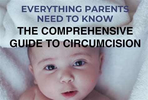 The Comprehensive Guide To Circumcision