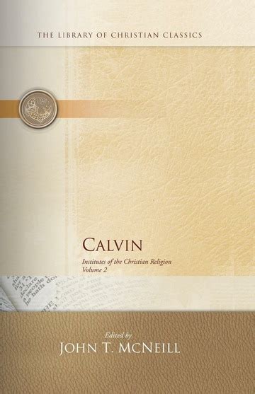 John Calvin Institutes Of The Christian Religion, Volume 2 : John ...