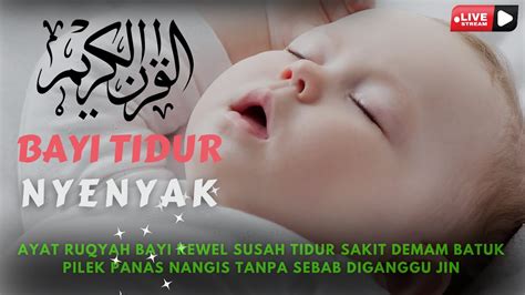 Ayat Ruqyah Bayi Rewel Susah Tidur Sakit Demam Batuk Pilek Panas Nangis