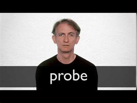 PROBE definition and meaning | Collins English Dictionary