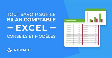 Tout Savoir Sur Le Bilan Comptable Excel Conseils Et Mod Le