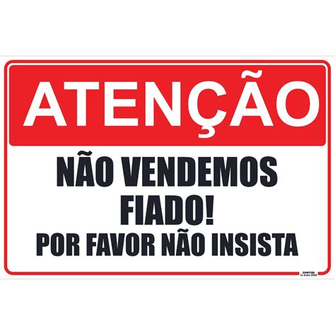 Placa de Sinalização Atenção Não Vendemos Fiado