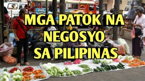 Mga Patok Na Negosyo Sa Pilipinas YouTube