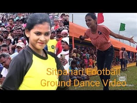 Sitpahari Football Ground Dance Video YouTube