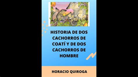 Historia De Dos Cachorros De Coati Y De Dos Cachorros De Hombre