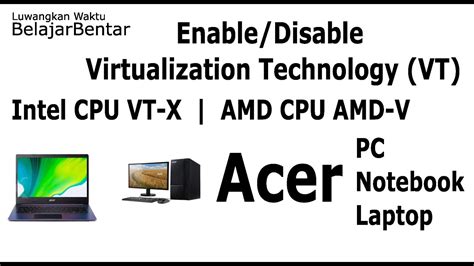 Mengaktifkan Virtualization Technology Vt Cpu Amd Intel Pada Produk