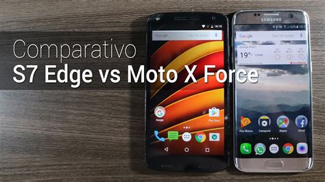 Comparativo Galaxy S7 Edge Vs Moto X Force Tudocelular YouTube