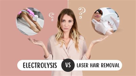 Electrolysis Vs Laser Hair Removal Costoflaserhairremoval