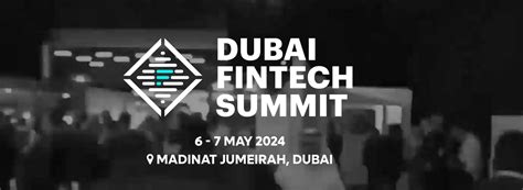 Dubai Fintech Summit Conference