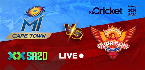 LIVE MI Cape Town Vs Sunrisers Eastern Cape SA20