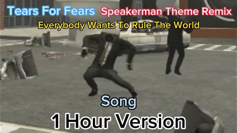 Tears For Fears Everybody Wants To Rule The World Speakerman Theme