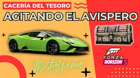 Caceria Del Tesoro Agitando El Avispero Forza Horizon Serie