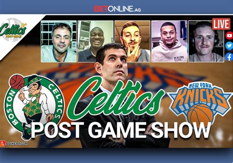 Celtics Vs Knicks Post Game Show CLNS Media