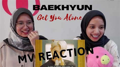 Baekhyun Get You Alone Mv Reaction Indonesia Youtube