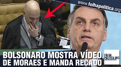 Bolsonaro publica vídeo antigo de Alexandre Moraes do STF e manda