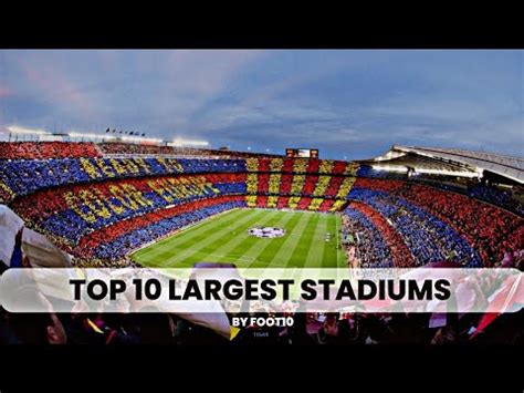 Top Largest Football Stadiums In The World Youtube