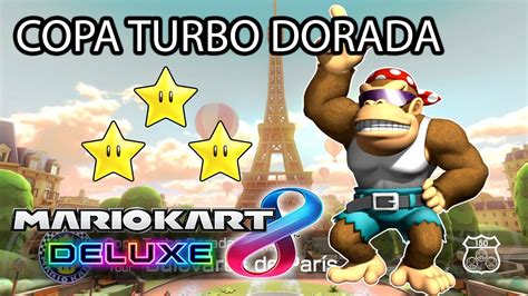 Mario Kart 8 Deluxe Copa Turbo Dorada 150cc Clase 3 Estrellas Video 19 Youtube