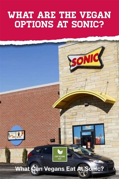 What Are The Vegan Options At Sonic Updated Guide Can Vegans Eat