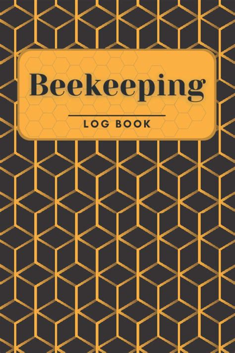 Beekeeping Log Book Beekeepers Journal And Record Notebook Farming Tracker Beehive Inspection