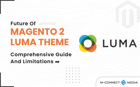 Future Of Magento 2 LUMA Theme Comprehensive Guide And Limitations