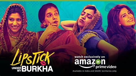 Amazon Prime Video Lipstick Under My Burkha Primevideo Youtube